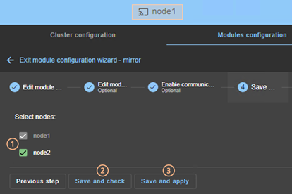 SafeKit web console image
Select the nodes on which to save and apply the module configuration using the module configuration wizard